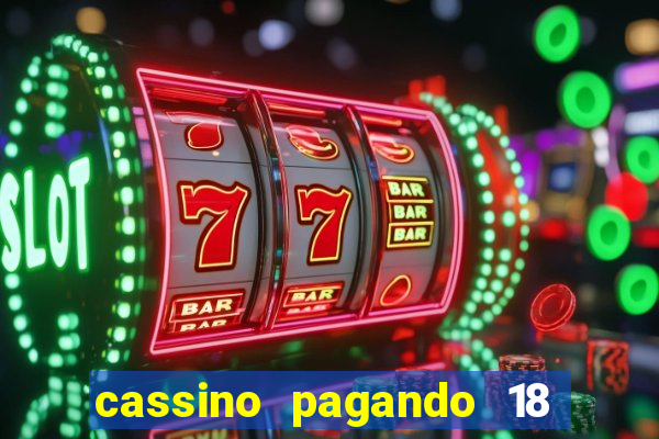 cassino pagando 18 reais no cadastro