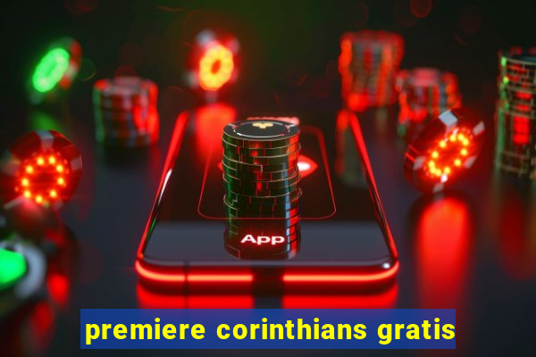 premiere corinthians gratis