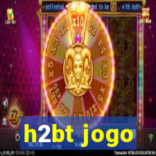 h2bt jogo