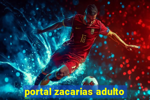 portal zacarias adulto