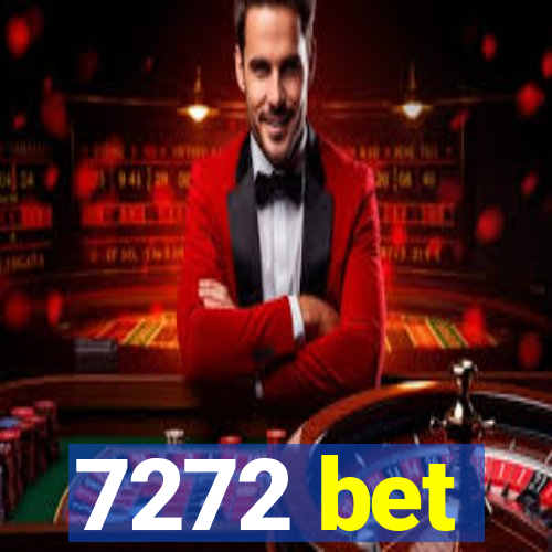 7272 bet