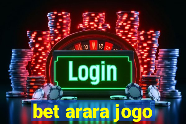 bet arara jogo