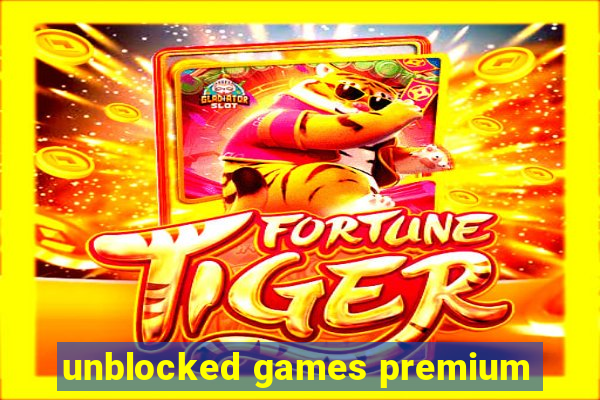 unblocked games premium