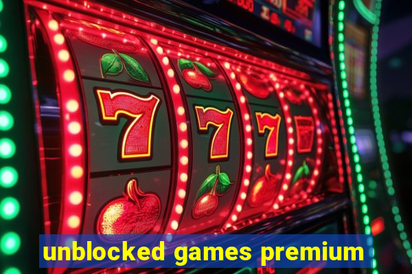 unblocked games premium