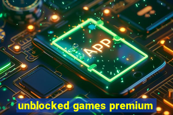 unblocked games premium