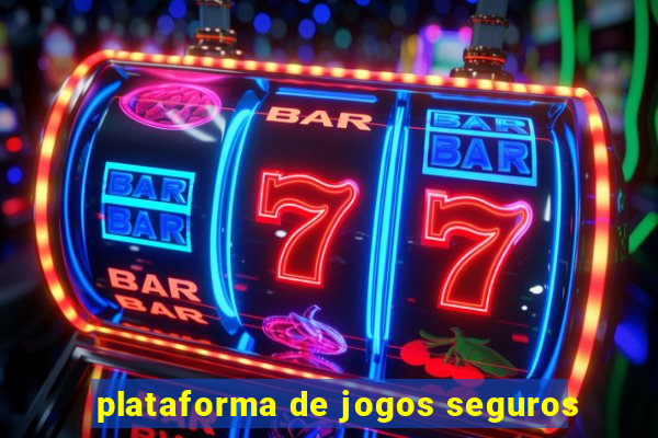 plataforma de jogos seguros