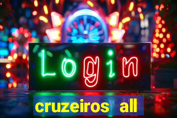 cruzeiros all inclusive 2024 saindo de santos
