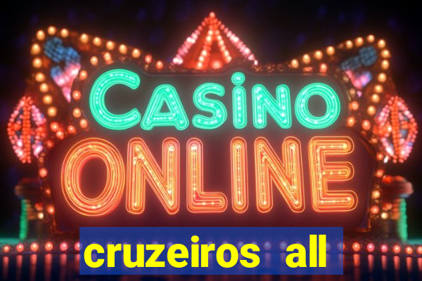 cruzeiros all inclusive 2024 saindo de santos