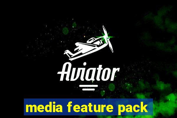 media feature pack