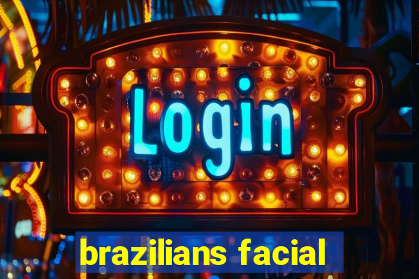 brazilians facial