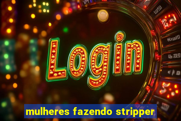 mulheres fazendo stripper