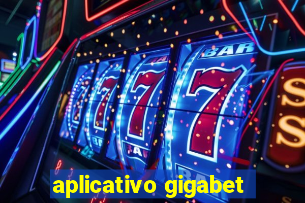 aplicativo gigabet