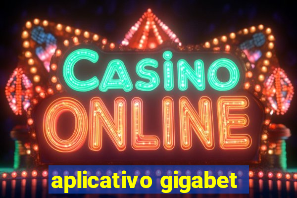 aplicativo gigabet