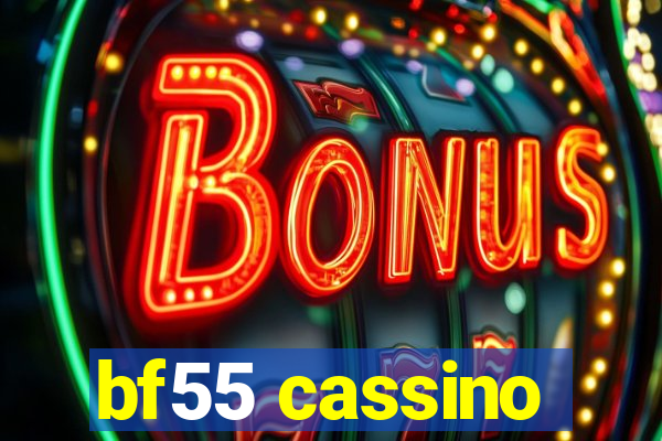 bf55 cassino