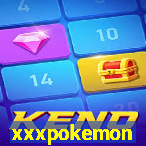 xxxpokemon
