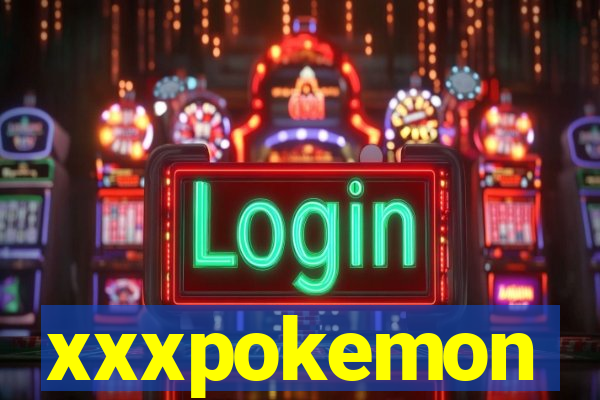 xxxpokemon