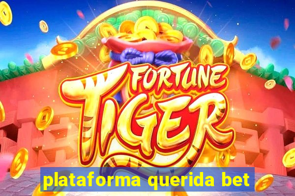 plataforma querida bet