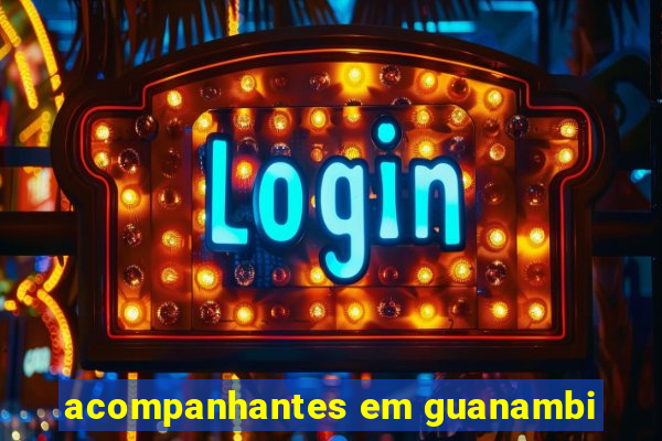 acompanhantes em guanambi
