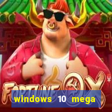 windows 10 mega lite download