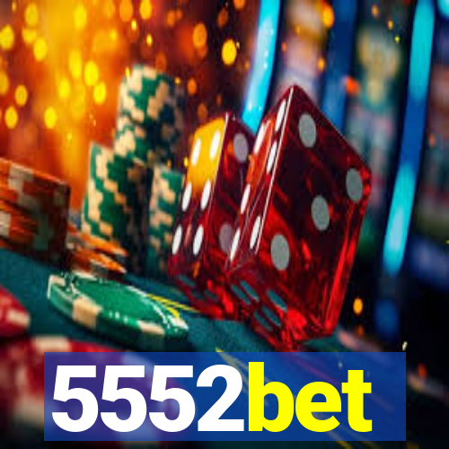 5552bet