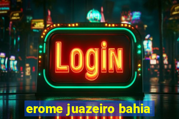 erome juazeiro bahia