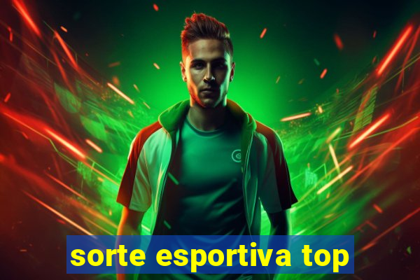 sorte esportiva top
