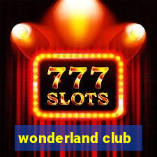 wonderland club