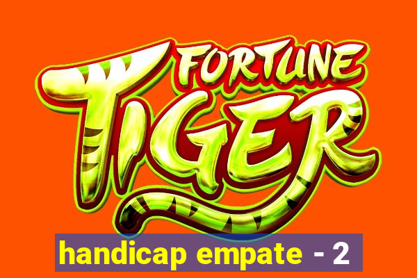handicap empate - 2