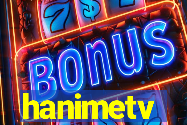 hanimetv