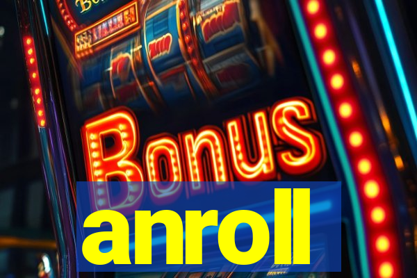 anroll