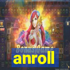anroll