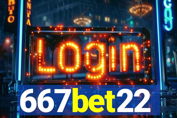 667bet22