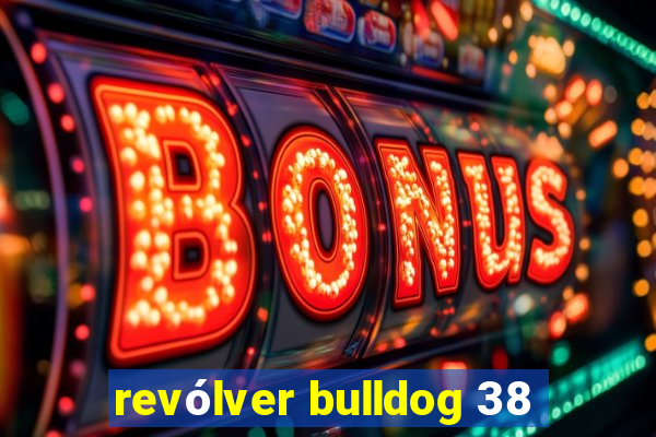 revólver bulldog 38