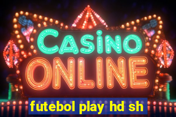 futebol play hd sh