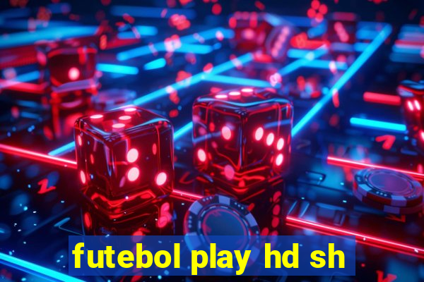 futebol play hd sh