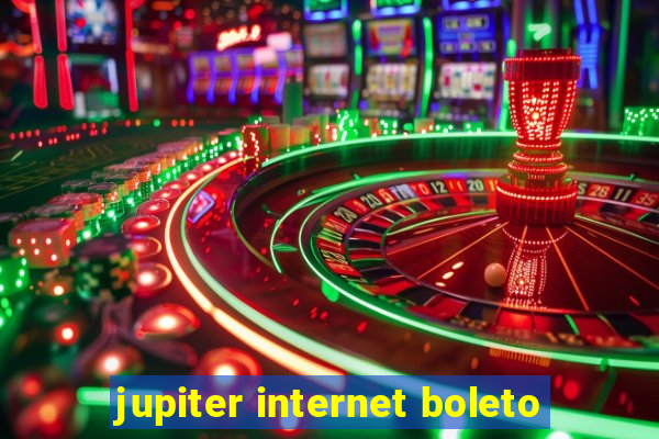 jupiter internet boleto