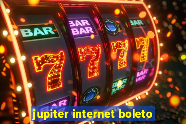 jupiter internet boleto