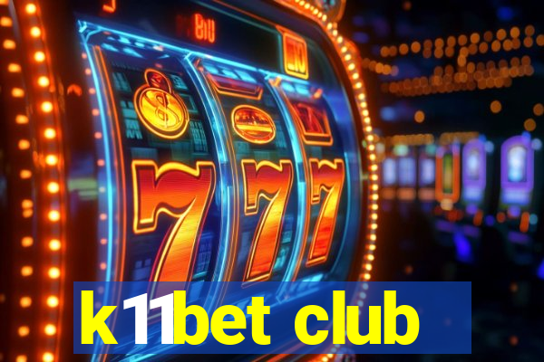 k11bet club