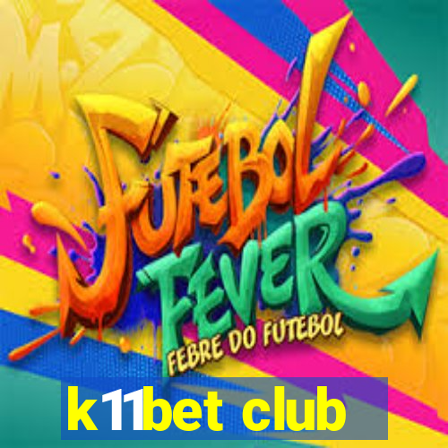k11bet club