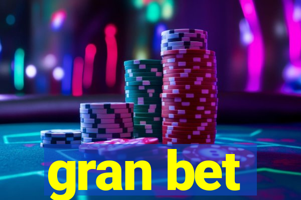 gran bet