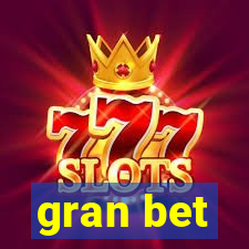 gran bet