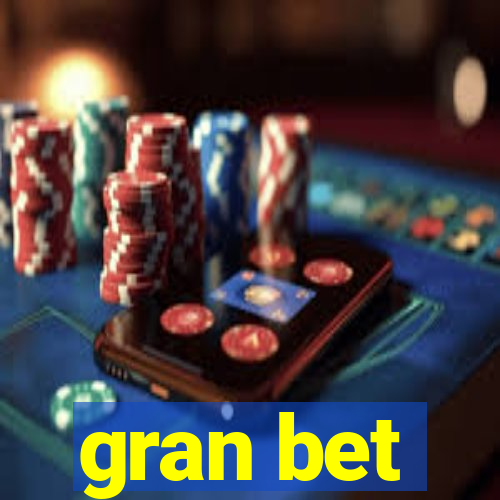 gran bet