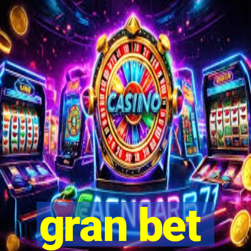 gran bet