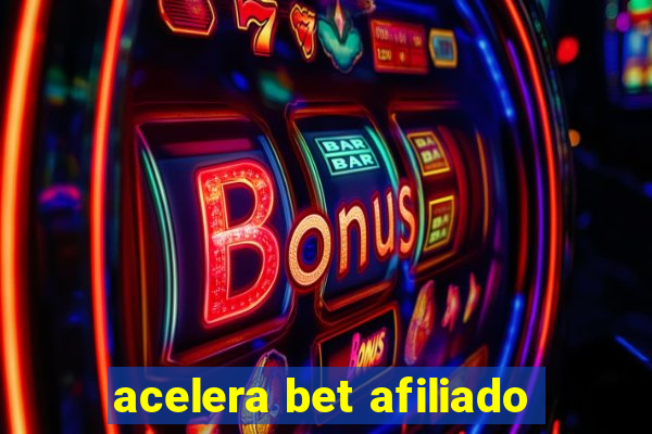 acelera bet afiliado