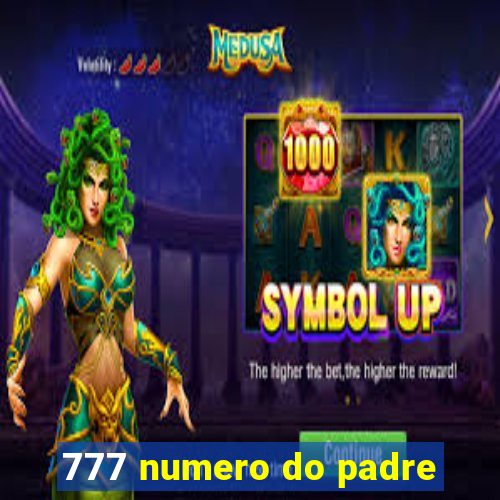 777 numero do padre