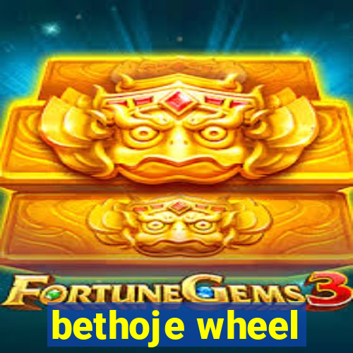 bethoje wheel