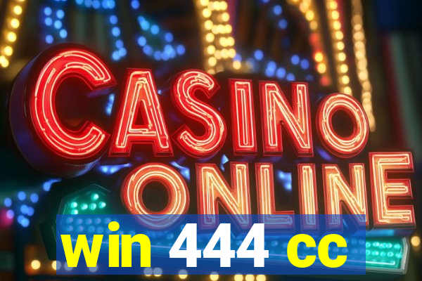 win 444 cc