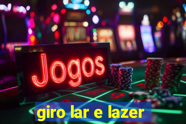 giro lar e lazer