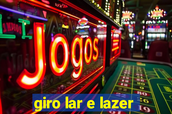 giro lar e lazer