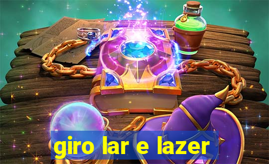 giro lar e lazer